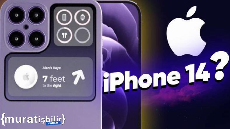 iPhone 14 Nasıl Olacak?